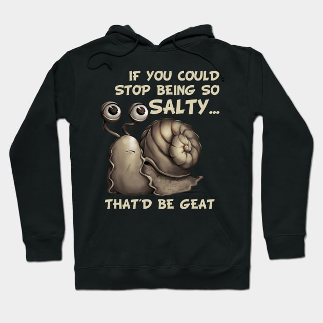 Salty snail meme Hoodie by Anilia